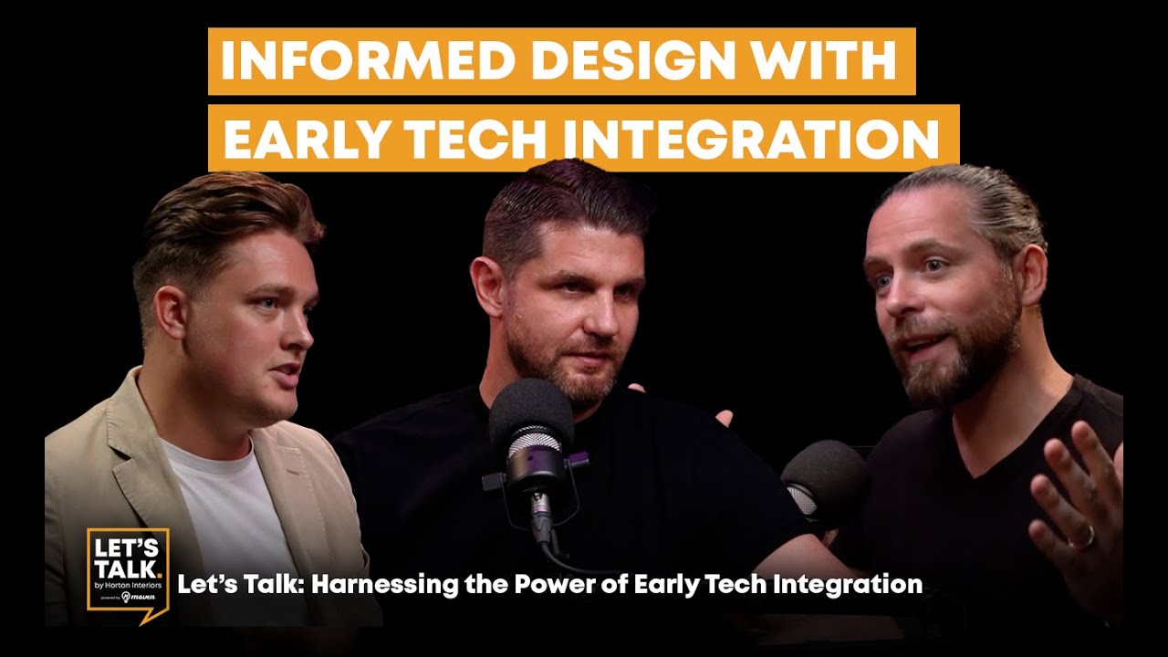 Informed Design with Early Tech Integration